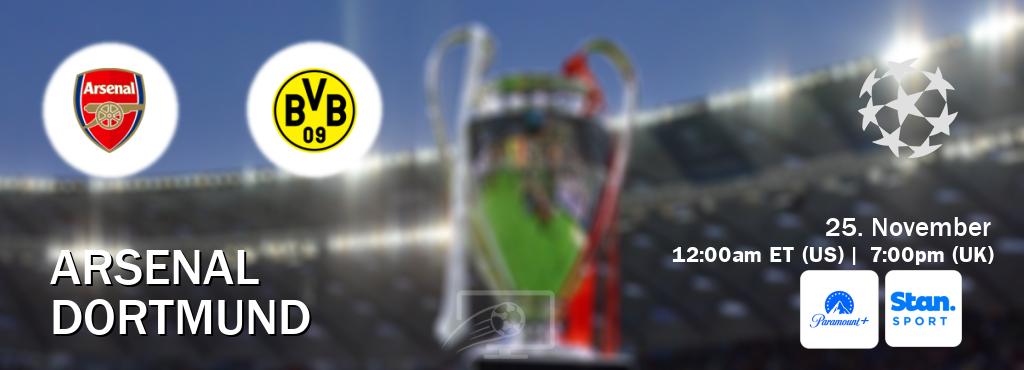 You can watch game live between Arsenal and Dortmund on Paramount+(US) and Stan Sport(AU).