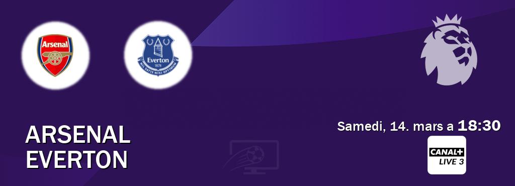 Match entre Arsenal et Everton en direct à la Canal+ Live 3 (samedi, 14. mars a  18:30).