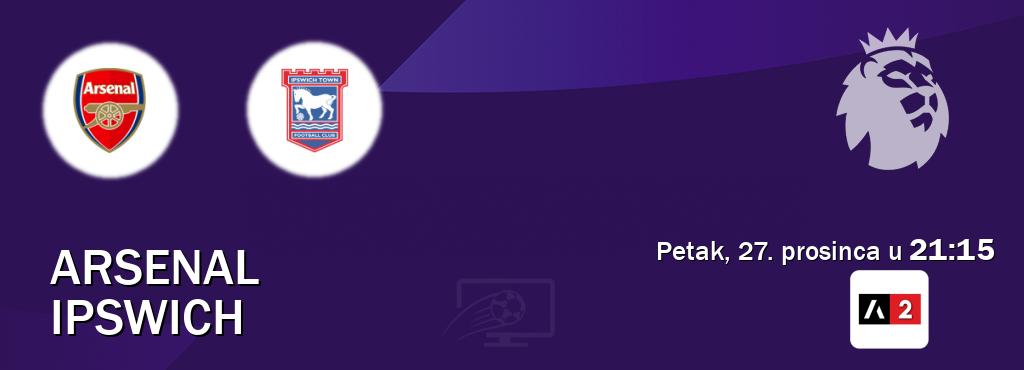 Izravni prijenos utakmice Arsenal i Ipswich pratite uživo na Arena Sport 2 (petak, 27. prosinca u  21:15).