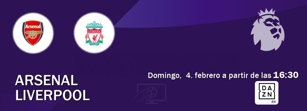 El partido entre Arsenal y Liverpool será retransmitido por DAZN España (domingo,  4. febrero a partir de las  16:30).