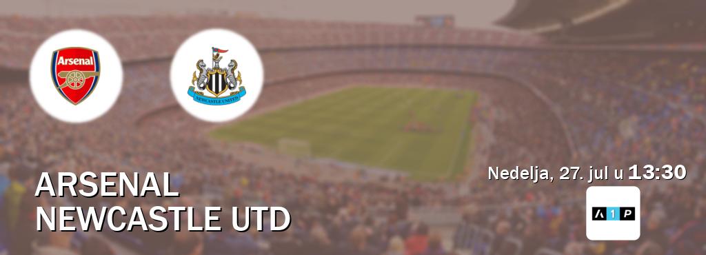 Izravni prijenos utakmice Arsenal i Newcastle Utd pratite uživo na Arena Premium 1 (nedelja, 27. jul u 13:30). Izravni prijenos utakmice Arsenal i Newcastle Utd pratite uživo na Arena Premium 1 (nedelja, 27. jul u 13:30).