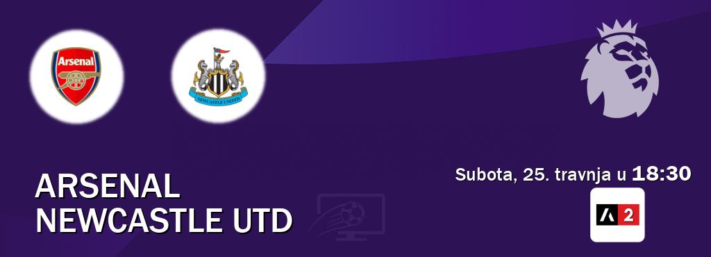 Izravni prijenos utakmice Arsenal i Newcastle Utd pratite uživo na Arena Sport 2 (subota, 25. travnja u  18:30).