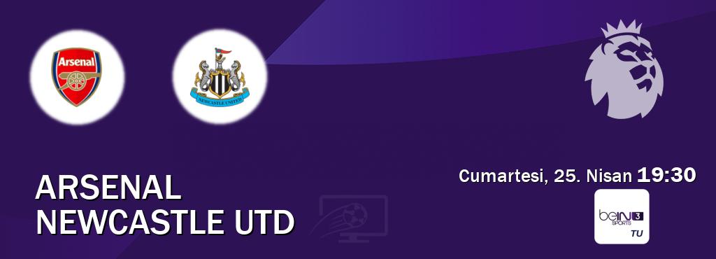 Karşılaşma Arsenal - Newcastle Utd beIN SPORTS 3'den canlı yayınlanacak (Cumartesi, 25. Nisan  19:30).