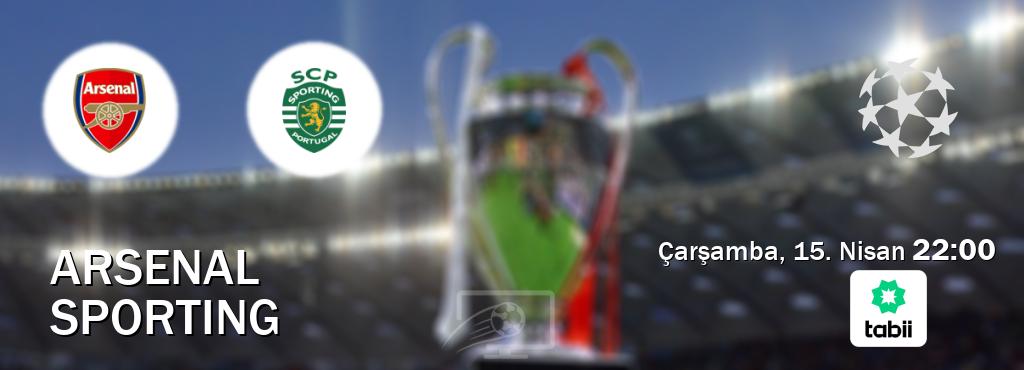 Karşılaşma Arsenal - Sporting Tabii'den canlı yayınlanacak (Çarşamba, 15. Nisan  22:00).