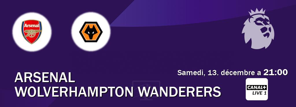 Match entre Arsenal et Wolverhampton Wanderers en direct à la Canal+ Live 1 (samedi, 13. décembre a 21:00). Match entre Arsenal et Wolverhampton Wanderers en direct à la Canal+ Live 1 (samedi, 13. décembre a 21:00).