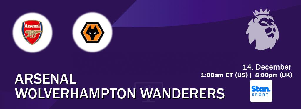 You can watch game live between Arsenal and Wolverhampton Wanderers on Stan Sport(AU).