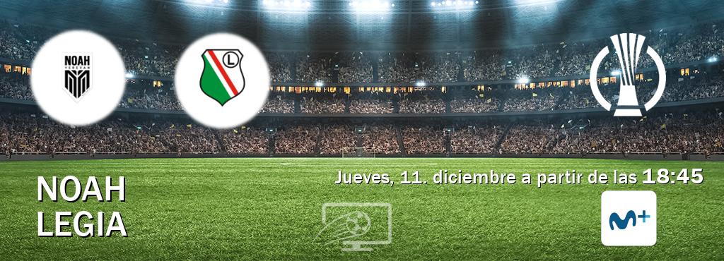 El partido entre Noah y Legia será retransmitido por Movistar Liga de Campeones  (jueves, 11. diciembre a partir de las  18:45).