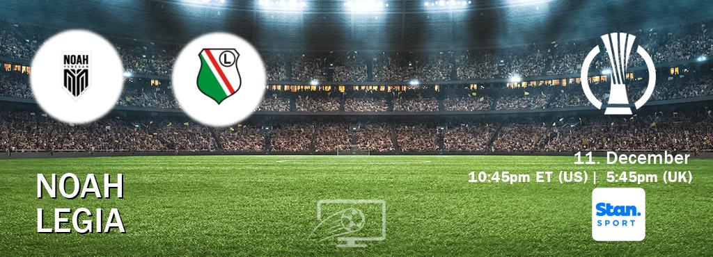 You can watch game live between Noah and Legia on Stan Sport(AU).