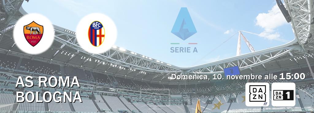 Il match AS Roma - Bologna sarà trasmesso in diretta TV su DAZN Italia e Zona DAZN (ore 15:00)