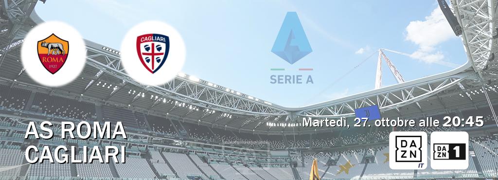 Il match AS Roma - Cagliari sarà trasmesso in diretta TV su DAZN Italia e DAZN (ore 20:45)