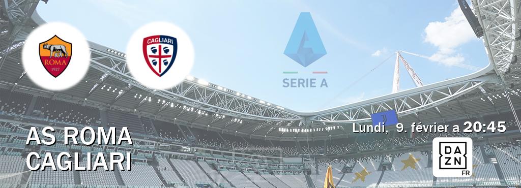 Match entre AS Roma et Cagliari en direct à la DAZN (lundi,  9. février a  20:45).