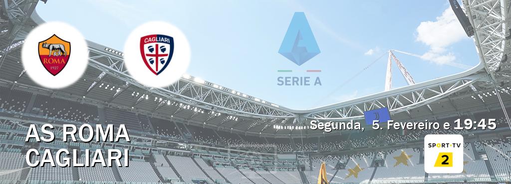 Jogo entre AS Roma e Cagliari tem emissão Sport TV 2 (Segunda,  5. Fevereiro e  19:45).