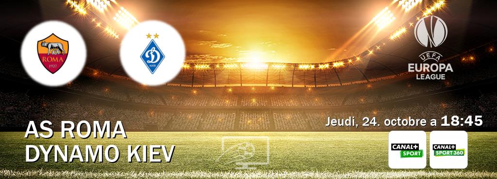 Match entre AS Roma et Dynamo Kiev en direct à la Canal+ Sport et Canal+ Sport 360 (jeudi, 24. octobre a  18:45).