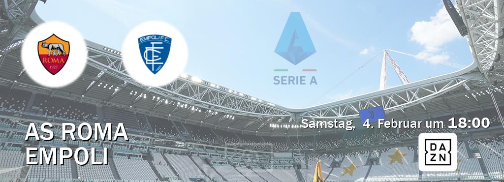 Das Spiel zwischen AS Roma und Empoli wird am Samstag,  4. Februar um  18:00, live vom DAZN übertragen.
