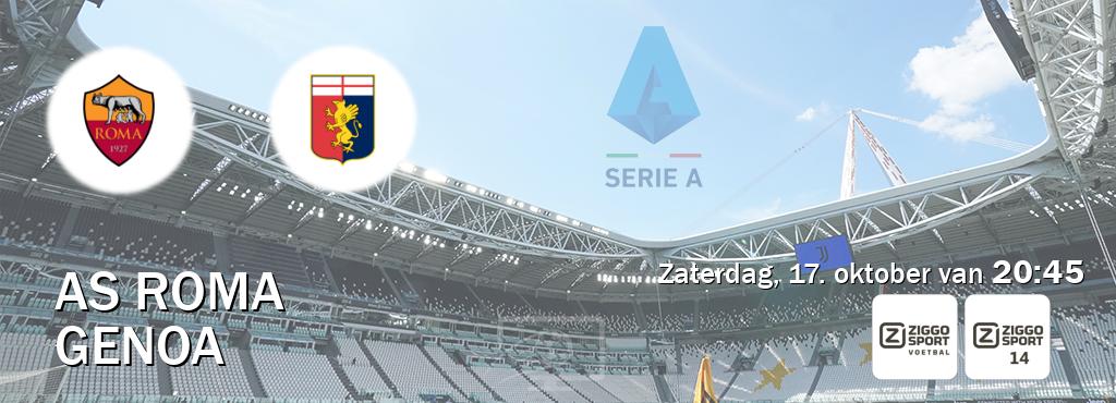 Wedstrijd tussen AS Roma en Genoa live op tv bij Ziggo Sport, Ziggo Sport 14 (zaterdag, 17. oktober van 20:45). Wedstrijd tussen AS Roma en Genoa live op tv bij Ziggo Sport, Ziggo Sport 14 (zaterdag, 17. oktober van 20:45).