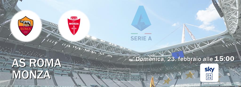 Il match AS Roma - Monza sarà trasmesso in diretta TV su Sky Sport Bar (ore 15:00)