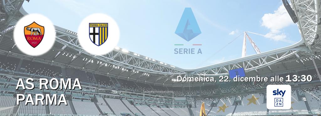 Il match AS Roma - Parma sarà trasmesso in diretta TV su Sky Sport Bar (ore 13:30)