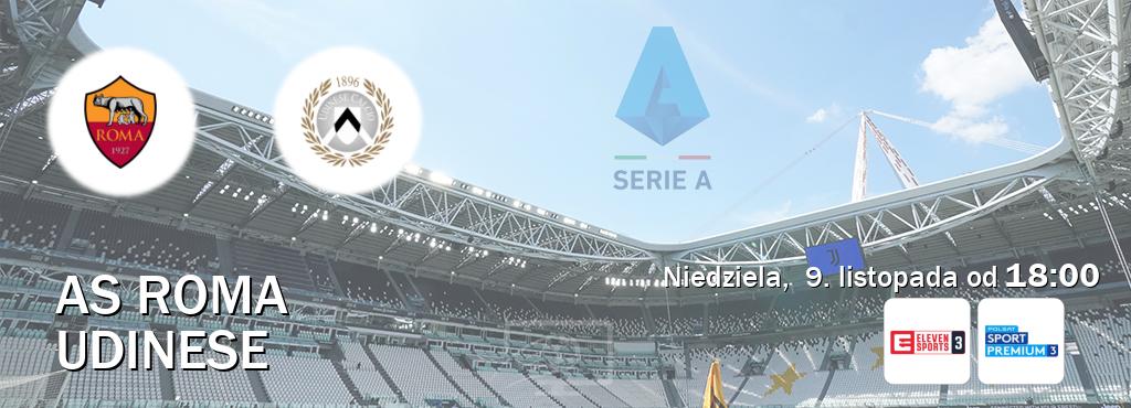 Gra między AS Roma i Udinese transmisja na żywo w Eleven Sports 3 i Polsat Sport Premium 3 (niedziela, 9. listopada od 18:00). Gra między AS Roma i Udinese transmisja na żywo w Eleven Sports 3 i Polsat Sport Premium 3 (niedziela, 9. listopada od 18:00).