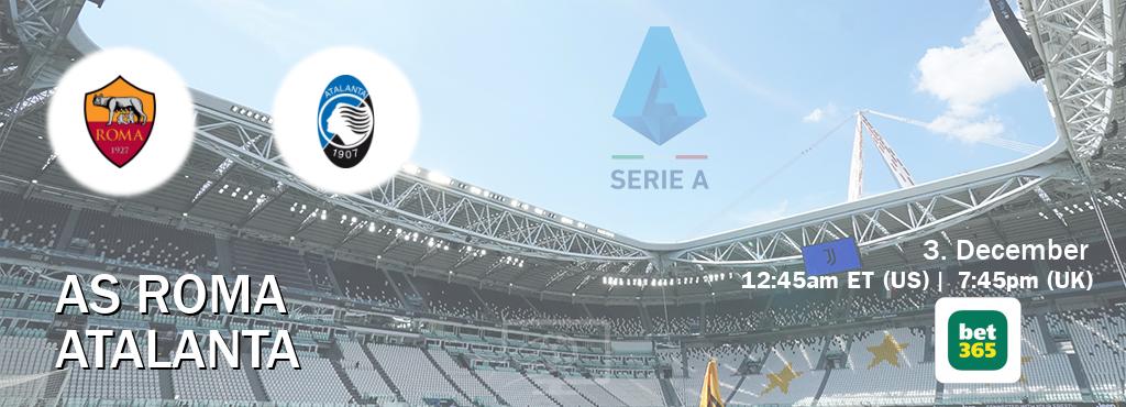 You can watch game live between AS Roma and Atalanta on bet365(UK).