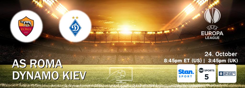 You can watch game live between AS Roma and Dynamo Kiev on Stan Sport(AU), TNT Sports 5(UK), CBS Sports Network(US).