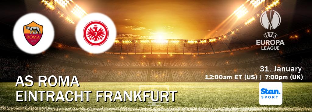 You can watch game live between AS Roma and Eintracht Frankfurt on Stan Sport(AU).