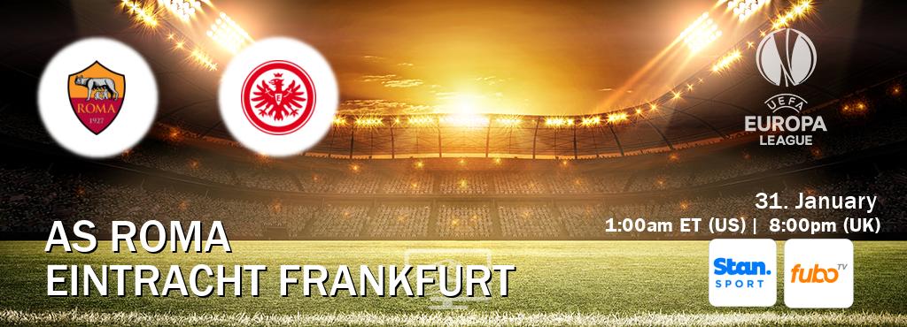 You can watch game live between AS Roma and Eintracht Frankfurt on Stan Sport(AU) and fuboTV(US).