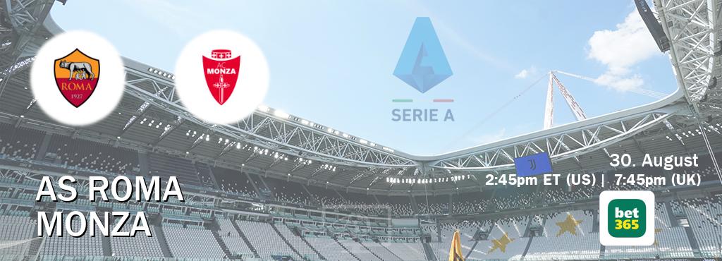 You can watch game live between AS Roma and Monza on bet365.