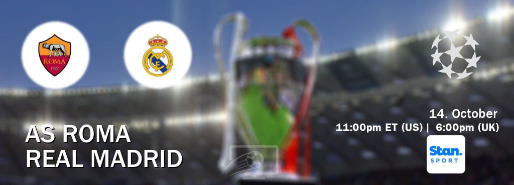 You can watch game live between AS Roma and Real Madrid on Stan Sport(AU).