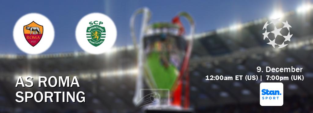 You can watch game live between AS Roma and Sporting on Stan Sport(AU).