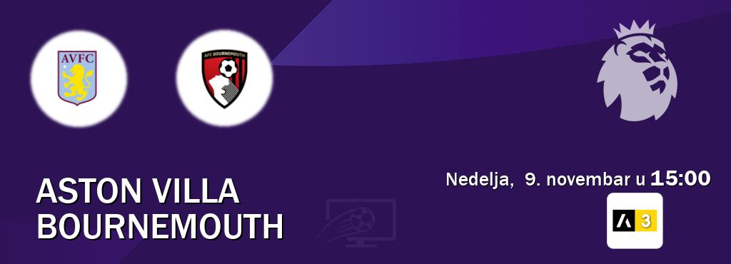 Izravni prijenos utakmice Aston Villa i Bournemouth pratite uživo na Arena Sport 3 (nedelja, 9. novembar u 15:00). Izravni prijenos utakmice Aston Villa i Bournemouth pratite uživo na Arena Sport 3 (nedelja, 9. novembar u 15:00).