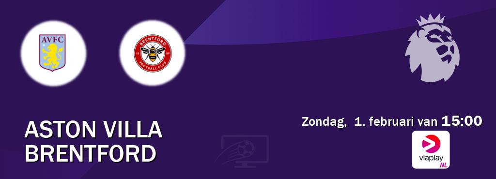 Wedstrijd tussen Aston Villa en Brentford live op tv bij Viaplay Nederland (zondag, 1. februari van 15:00). Wedstrijd tussen Aston Villa en Brentford live op tv bij Viaplay Nederland (zondag, 1. februari van 15:00).
