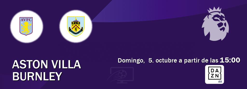 El partido entre Aston Villa y Burnley será retransmitido por DAZN España (domingo, 5. octubre a partir de las 15:00). El partido entre Aston Villa y Burnley será retransmitido por DAZN España (domingo, 5. octubre a partir de las 15:00).