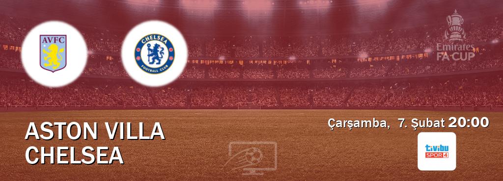 Karşılaşma Aston Villa - Chelsea Tivibu Spor 4'den canlı yayınlanacak (Çarşamba,  7. Şubat  20:00).