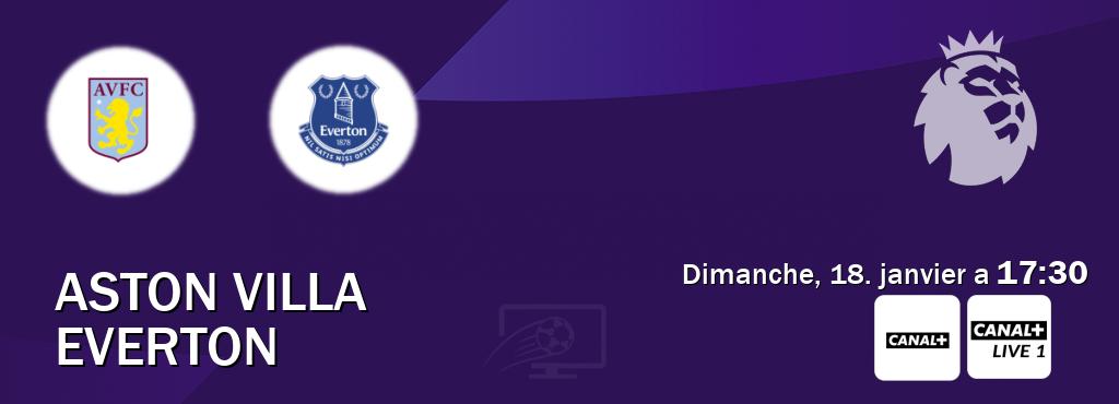 Match entre Aston Villa et Everton en direct à la Canal+ et Canal+ Live 1 (dimanche, 18. janvier a  17:30).
