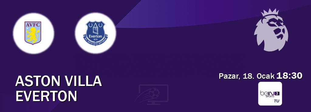 Karşılaşma Aston Villa - Everton beIN SPORTS 3'den canlı yayınlanacak (Pazar, 18. Ocak  18:30).