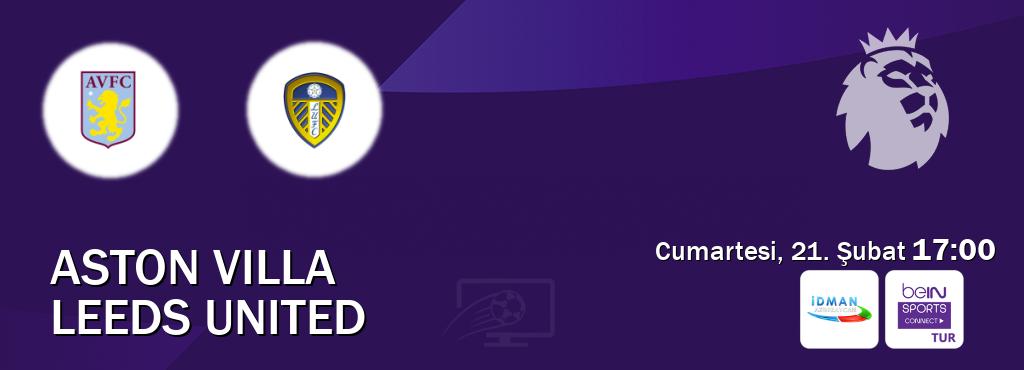 Karşılaşma Aston Villa - Leeds United Idman TV ve Bein Sports Connect'den canlı yayınlanacak (Cumartesi, 21. Şubat  17:00).