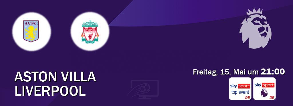 Das Spiel zwischen Aston Villa und Liverpool wird am Freitag, 15. Mai um 21:00, live vom Sky Sport Top Event und Sky Sport Premier League übertragen. Das Spiel zwischen Aston Villa und Liverpool wird am Freitag, 15. Mai um 21:00, live vom Sky Sport Top Event und Sky Sport Premier League übertragen.