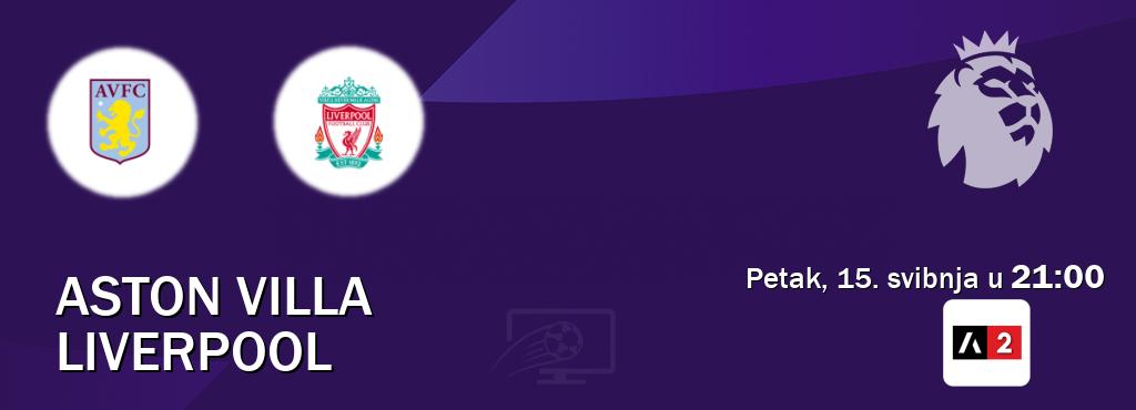 Izravni prijenos utakmice Aston Villa i Liverpool pratite uživo na Arena Sport 2 (petak, 15. svibnja u  21:00).