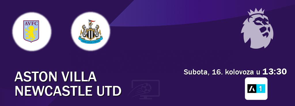 Izravni prijenos utakmice Aston Villa i Newcastle Utd pratite uživo na Arena Sport 1 (subota, 16. kolovoza u 13:30). Izravni prijenos utakmice Aston Villa i Newcastle Utd pratite uživo na Arena Sport 1 (subota, 16. kolovoza u 13:30).