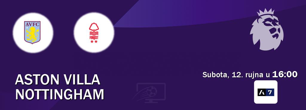 Izravni prijenos utakmice Aston Villa i Nottingham pratite uživo na Arena Sport 7 (subota, 12. rujna u 16:00). Izravni prijenos utakmice Aston Villa i Nottingham pratite uživo na Arena Sport 7 (subota, 12. rujna u 16:00).