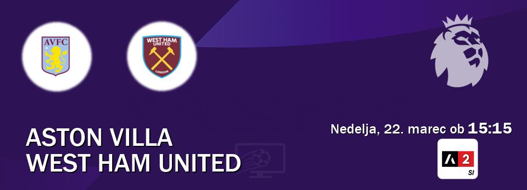 Aston Villa in West Ham United v živo na Arena Sport 2. Prenos tekme bo v nedelja, 22. marec ob  15:15