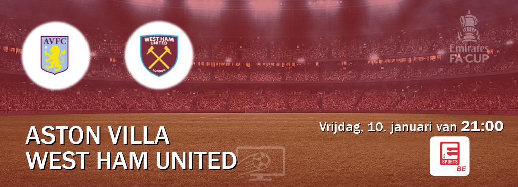 Wedstrijd tussen Aston Villa en West Ham United live op tv bij Eleven Sports 2 (vrijdag, 10. januari van  21:00).