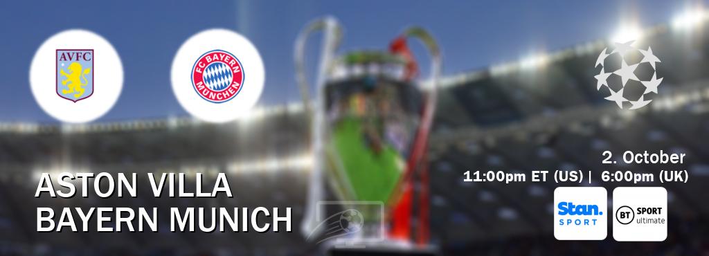 You can watch game live between Aston Villa and Bayern Munich on Stan Sport(AU) and TNT Sports Ultimate(UK).