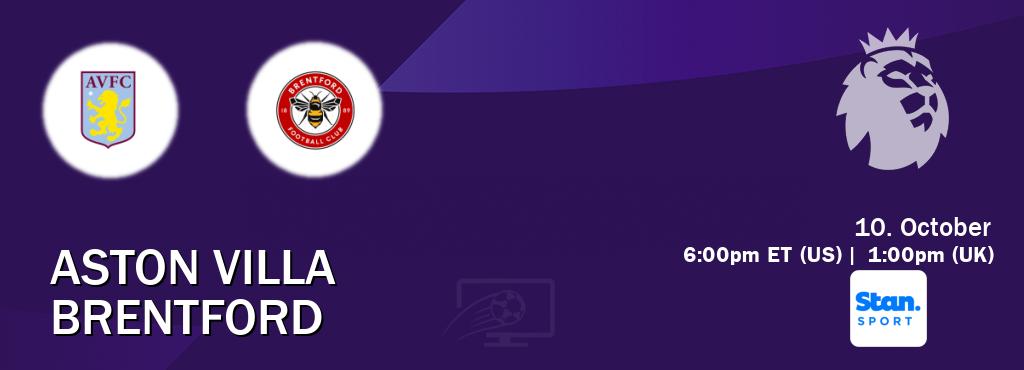 You can watch game live between Aston Villa and Brentford on Stan Sport(AU).