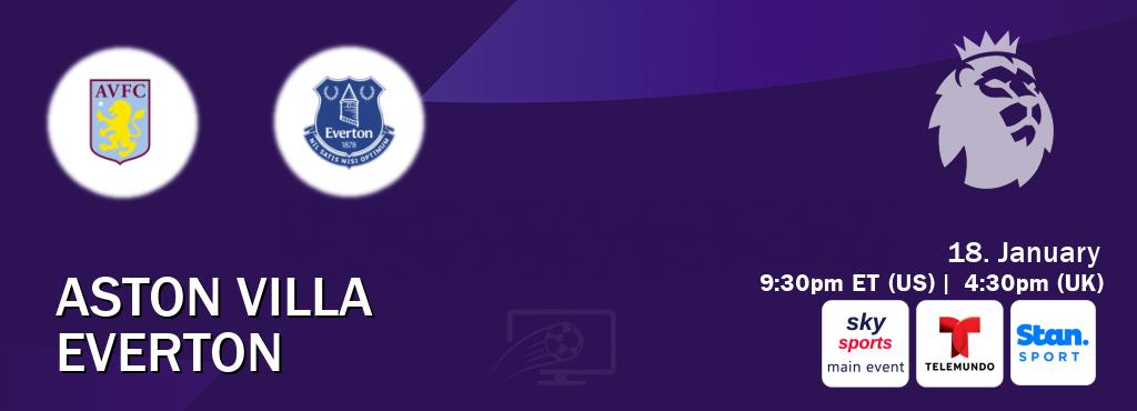 You can watch game live between Aston Villa and Everton on Sky Sports Main Event(UK), Telemundo(US), Stan Sport(AU).