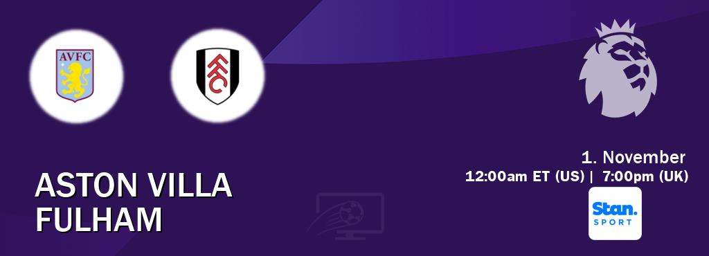 You can watch game live between Aston Villa and Fulham on Stan Sport(AU). You can watch game live between Aston Villa and Fulham on Stan Sport(AU).