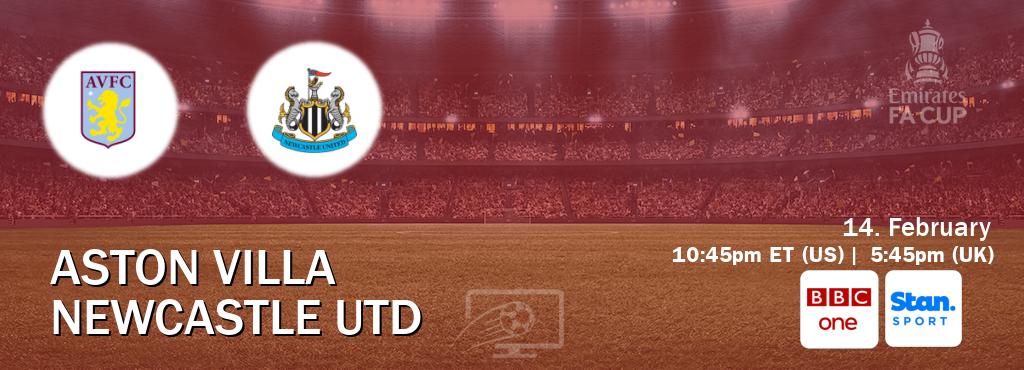 You can watch game live between Aston Villa and Newcastle Utd on BBC One(UK) and Stan Sport(AU).