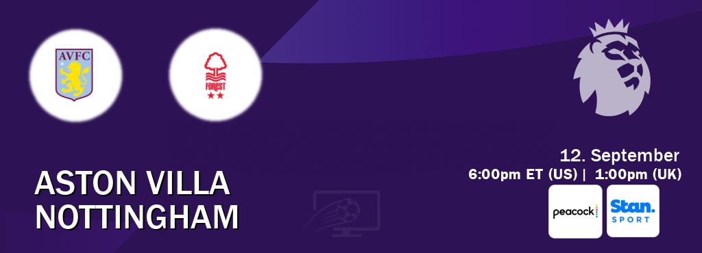 You can watch game live between Aston Villa and Nottingham on Peacock(US) and Stan Sport(AU).