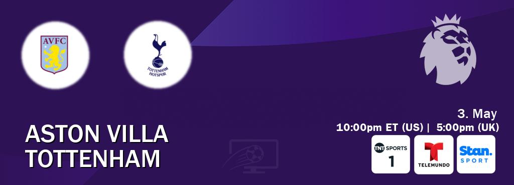 You can watch game live between Aston Villa and Tottenham on TNT Sports 1(UK), Telemundo(US), Stan Sport(AU).