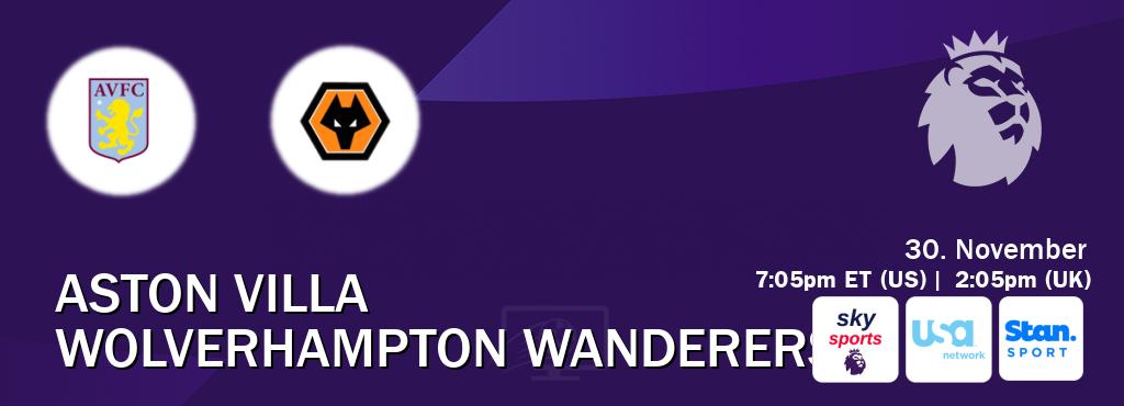 You can watch game live between Aston Villa and Wolverhampton Wanderers on Sky Sports Premier League(UK), USA Network(US), Stan Sport(AU).